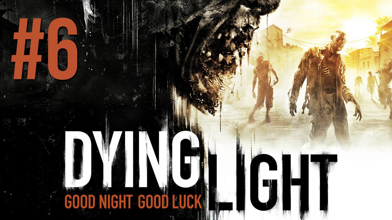 Dying Light Co op Episode 6 YouTube