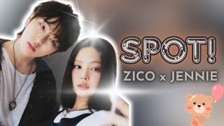 ZICO x JENNIE - SPOT! [vocals]
