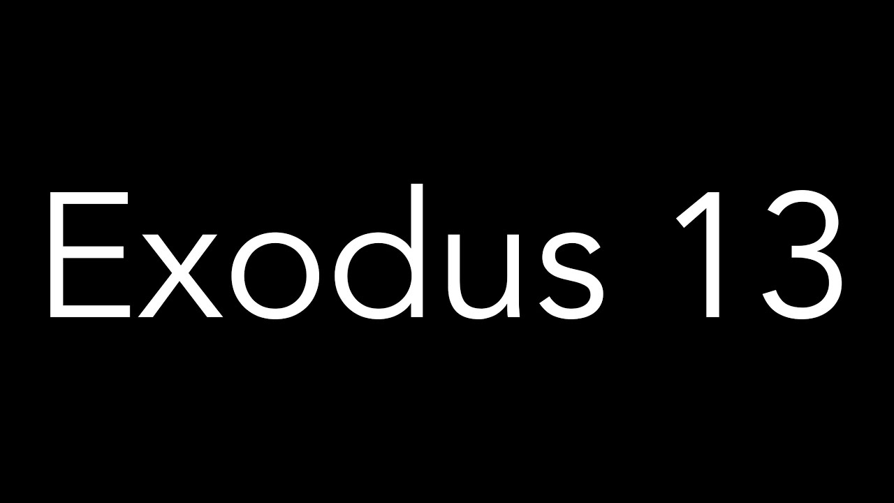 Exodus 13 Kjv Youtube