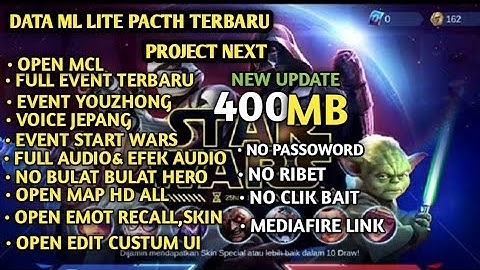 Data ML Lite 400Mb Edisi Sultan Project Next No Password | ML Lite | Cara Mengatasi Lag & Patah ML