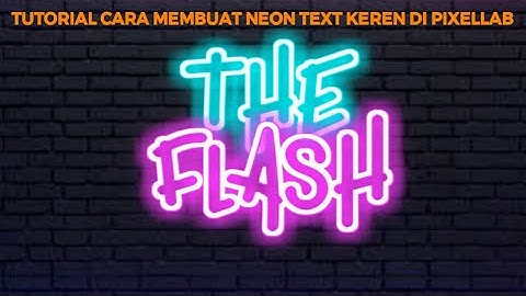 TUTORIAL CARA MEMBUAT NEON TEXT KEREN DI PIXELLAB