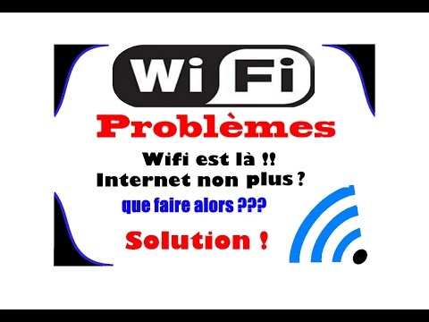 Wifi est là mais internet non plus !! que faire???  solution: