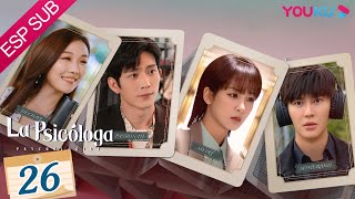 ESPSUB [La psicóloga] EP26 | Drama de ROMANCE/SUSPENSE | Yang Zi/Jing Boran | YOUKU