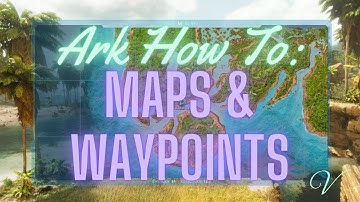 ASA | How to Use the Map and Make Waypoints in Ark!