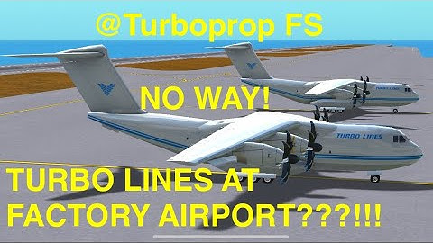 TURBO LINES AT FACTORY AIRPORT???!!! NO WAY! HOW? | Turboprop Flight Simulator video