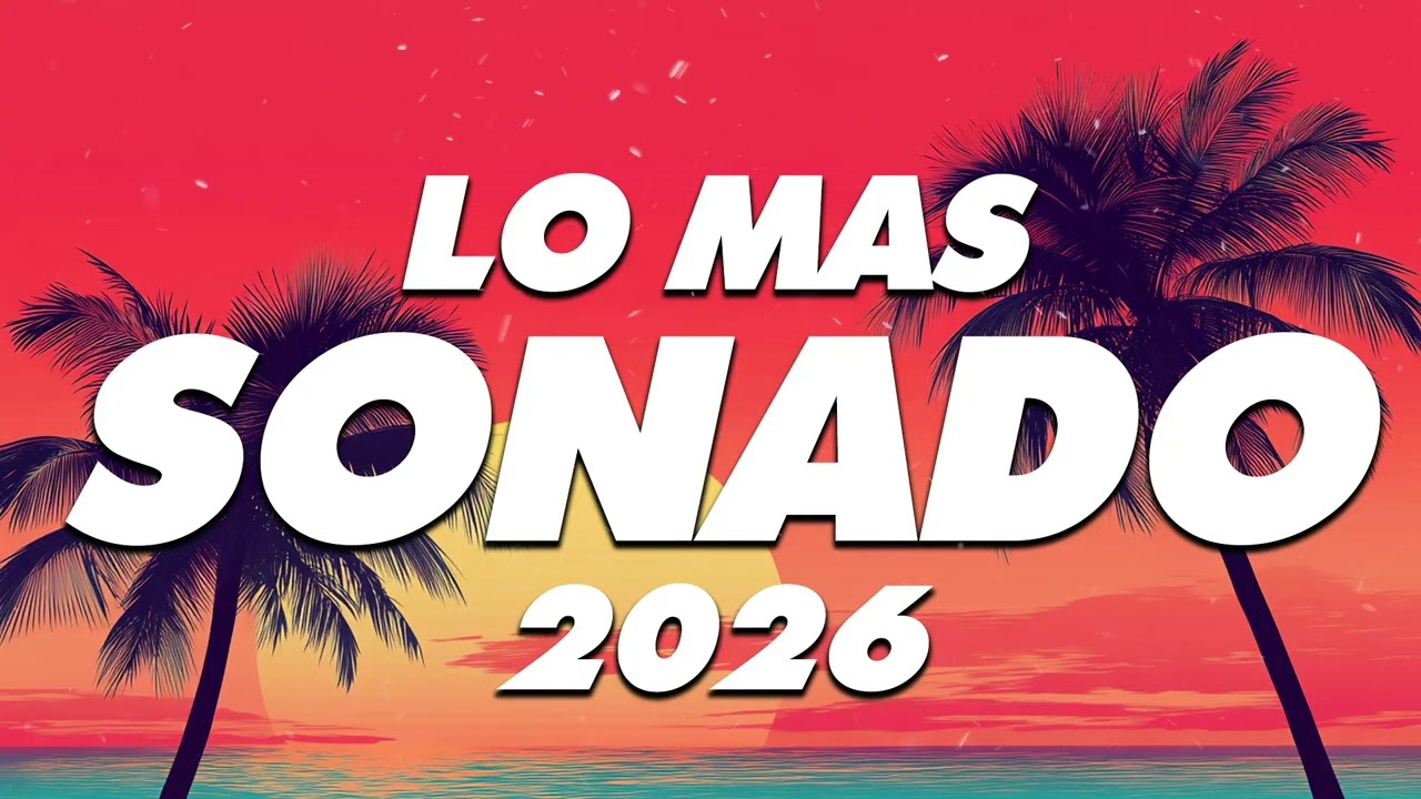MIX REGGAETON 2026 - LO MAS NUEVO 2025 - LO MAS SONADO