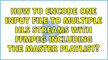 How to encode one input file to multiple HLS streams with FFmpeg including the master playlist?