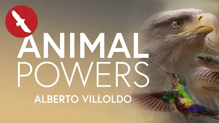 The way of the ANIMAL POWERS - Alberto Villoldo