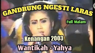 Tayub Nyi. Wantika & Nyi. Yahya Gandrung ngesti laras / 2003
