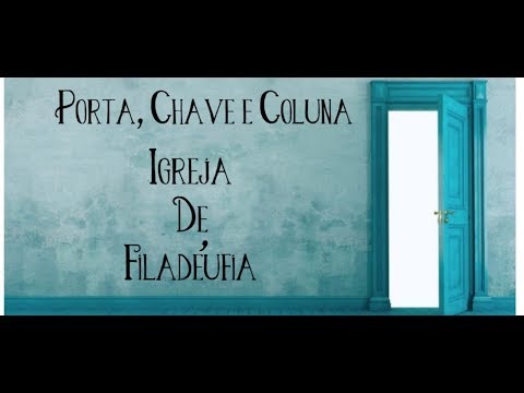 filadélfia escola FILADÉLFIA - 16/06/2019 - APOCALIPSE 3.7-13