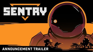SENTRY Announcement Trailer