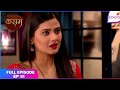 Kasam | Full Episode Ep. 81 | Tanvi accepted Raj’s request for marriage with Pawan | Colors TV