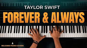 Taylor Swift - Forever & Always (Piano Cover)
