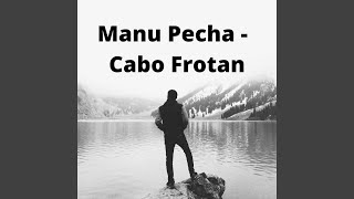 Video thumbnail of "Cabo Frotan - Manu Pecha"