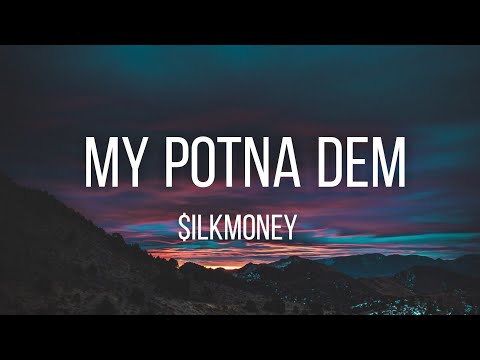 $ilkMoney - My Potna Dem (Lyrics)