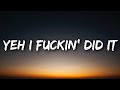 Miniature de la vidéo de la chanson Yeh I Fuckin' Did It