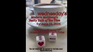 Mahjong, Wednesday 6/25/25 Daily Talk of the Tiles Can you Call a Discard for Joker Exchange? CR #2
