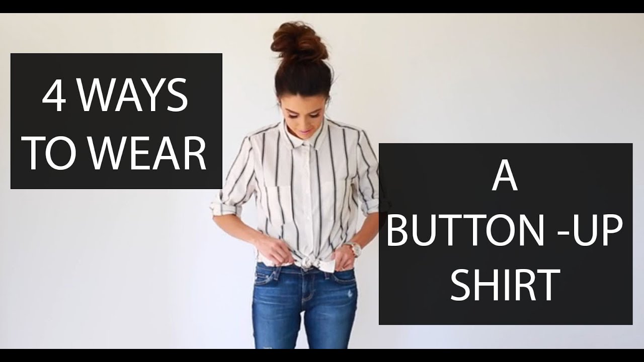 CUTE WAYS TO WEAR A DRESS SHIRT How To Style A Button Up Shirt | vlr.eng.br