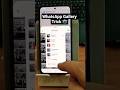 WhatsApp Gallery Trick #whatsapp