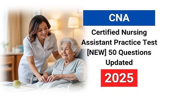 CNA Practice Test 2025 [NEW] (50 Questions with Explained Answers)