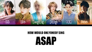 How Would ONLYONEOF Sing ASAP by NEW JEANS Color Coded Lyrics