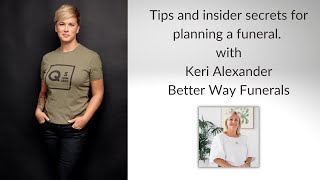 Expert Tips and Insider Secrets for Planning a Funeral | Learn from Keri Alexander