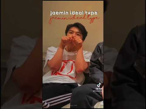 Jaemin's ideal type!