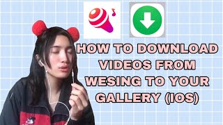 HOW TO DOWNLOAD VIDEOS FROM WESING TO YOUR GALLERY (IOS) | Ixia Miranda | Philippines screenshot 3