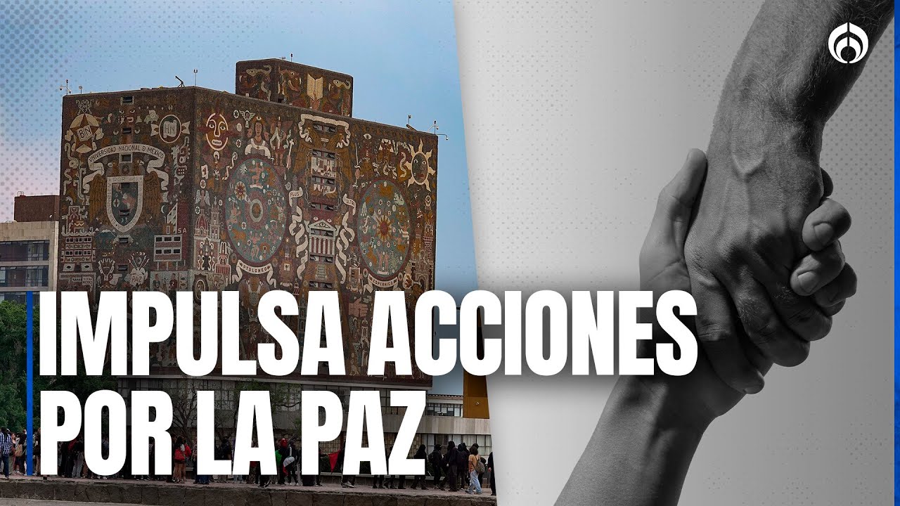 UNAM impulsa acciones por la paz con la ‘Primera semana de cultura de ...