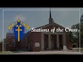 Mater Dei - I.C. Stations of the Cross 4/1/25