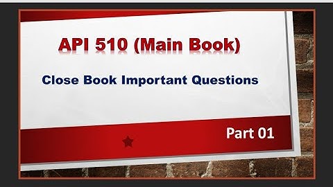 API 510 Question & Answer || Part-1