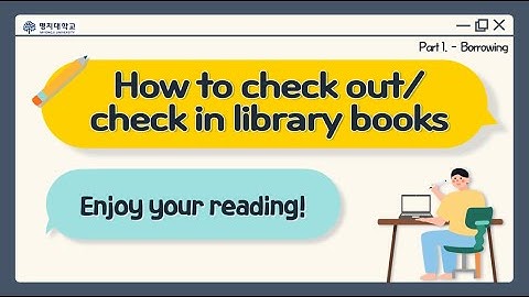 How to Check out/Check in Library Books (Part 1.)