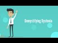 Demystifying Dystonia