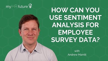 HOW CAN YOU USE SENTIMENT ANALYSIS FOR EMPLOYEE SURVEY DATA? Bitesized learning with Andrew Marritt
