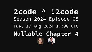 2code ^ !2code [S2024E08] Nullable Chapter 4