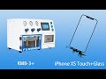 Use RMB-3+ OCA Lamination Machine To Replace iPhone X XS MAX Glass + Touch - How To