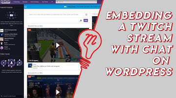 How to Embed a Twitch Stream with Chat Onto a Wordpress Website