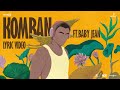 Komban ft baby jean  lyric  nadikar  tovino thomas lal jr yakzan gary pereiraneha nair