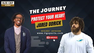 The Journey: Protect Your Heart, Jared Odrick