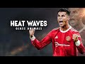 Cristiano Ronaldo • (The Greatest Of All Time) • Ft Heat Waves