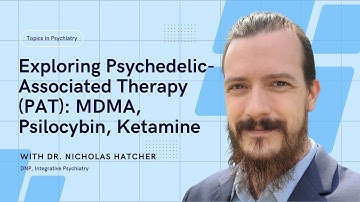 The Truth About Psychedelic Therapy: MDMA, Psilocybin, Ketamine