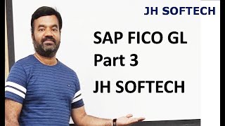 SAP FICO GL Part 3 JH SOFTECH