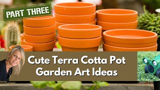 Get Crafty With These Adorable Terracotta Pot Garden Ideas! *NEW*