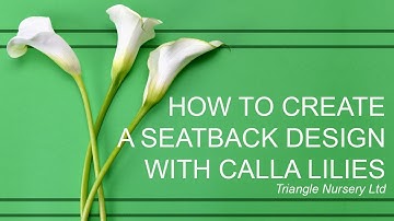 How to Create a Seatback arrangement with Calla Lilies | Triangle Nursery
