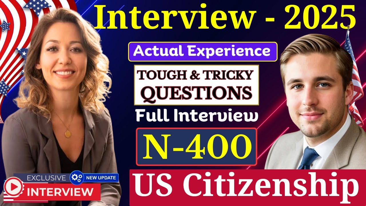 [Actual Case] Practice US Citizenship Interview 2025 | USCIS N-400 ...