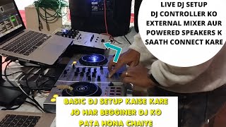 CONNECT DJ CONTROLLER TO MIXER & POWERED SPEAKERS (BASIC DJ SETUP VERY BEGINNERS DJ SHULD KNOW)