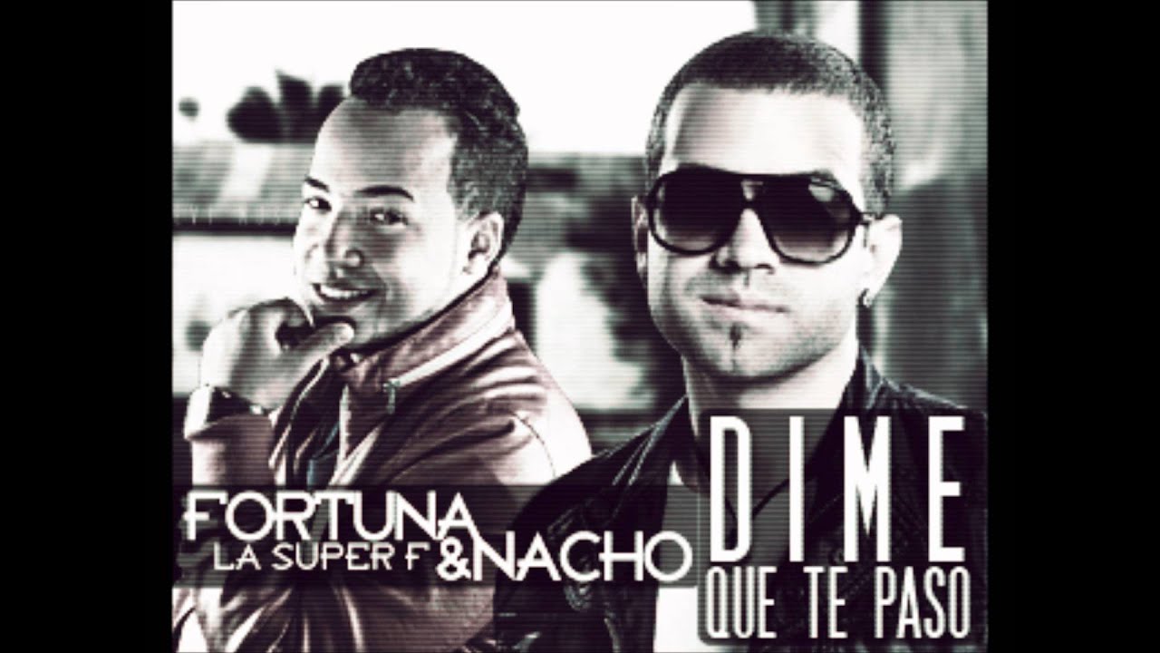 Fortuna La Super F Ft. Nacho Dime que te paso YouTube