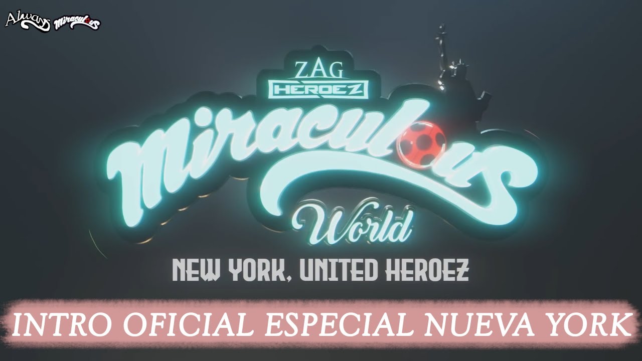  ¡INTRO OFICIAL ESPECIAL DE NUEVA YORK! | Miraculous LadyBug | HD