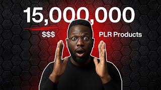15 Million PLR Digital Products You Can Resell 