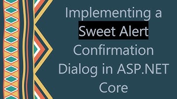 Implementing a Sweet Alert Confirmation Dialog in ASP.NET Core